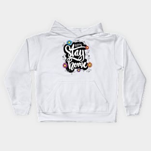 Lets stay home Kids Hoodie